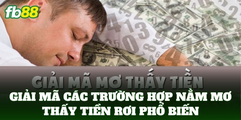Giải mã các trường hợp Nằm Mơ Thấy Tiền Rơi phổ biến