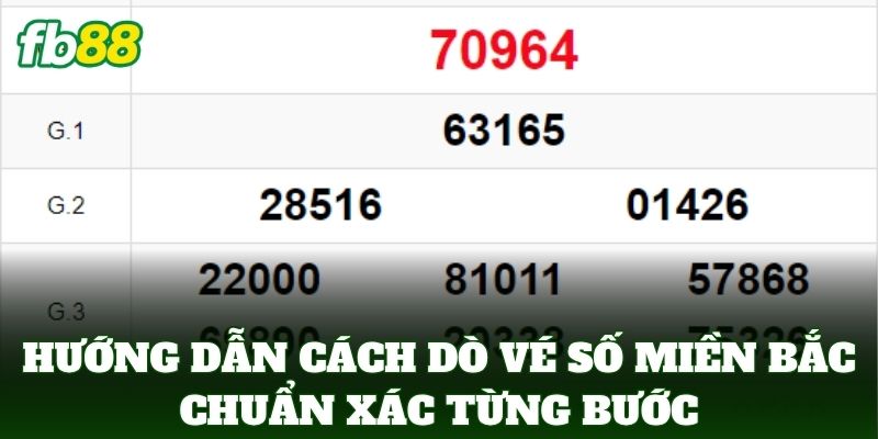 Hướng dẫn cách dò vé số Miền Bắc chuẩn xác từng bước