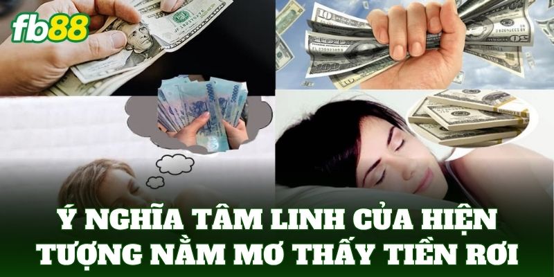 Ý nghĩa tâm linh của hiện tượng Nằm Mơ Thấy Tiền Rơi