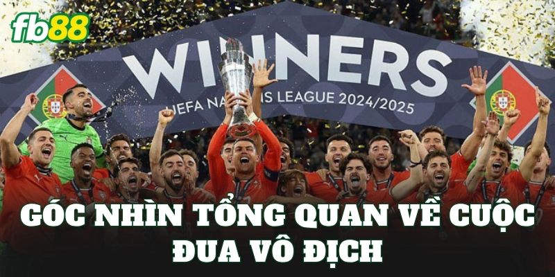 Góc nhìn tổng quan về cuộc đua vô địch