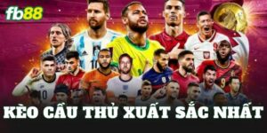 Kèo Cầu Thủ Xuất Sắc Nhất