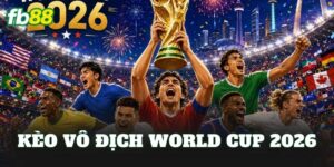 Kèo Vô Địch World Cup 2026