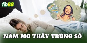Nằm Mơ Thấy Trúng Xổ Số
