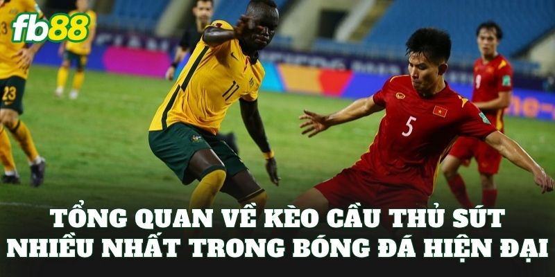 Tổng quan về kèo cầu thủ sút nhiều nhất trong bóng đá hiện đại