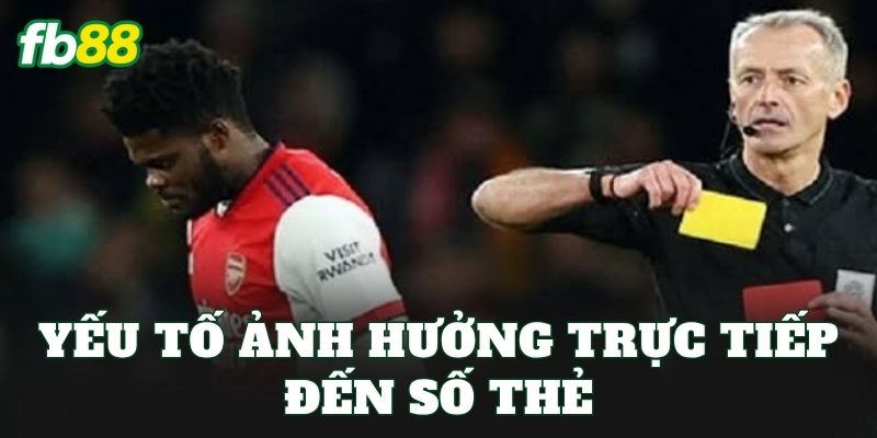 Yếu tố ảnh hưởng trực tiếp đến số thẻ