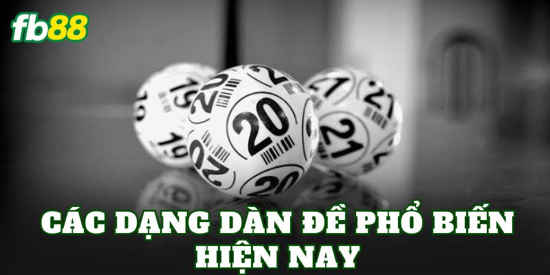 Các dạng dàn đề phổ biến hiện nay