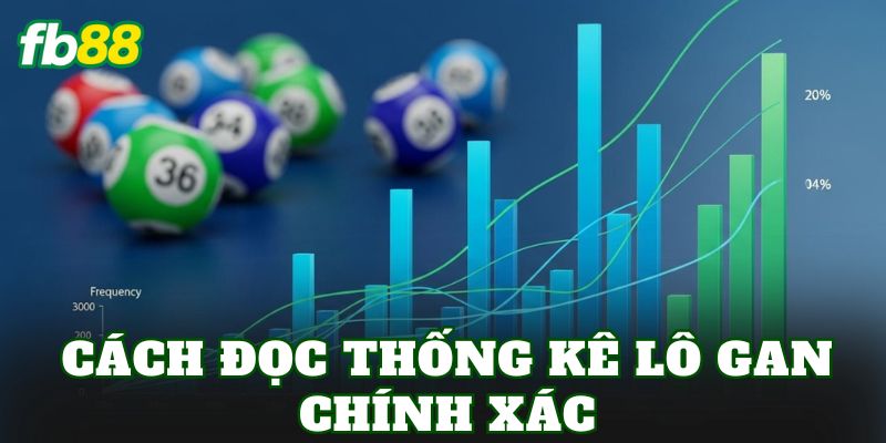 Cách đọc thống kê lô gan chính xác