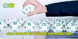 Cách chơi lô kép dễ hiểu cho người mới