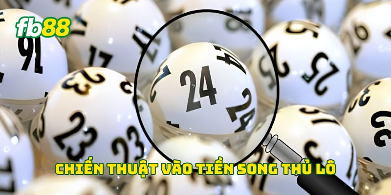 Chiến thuật vào tiền song thủ lô