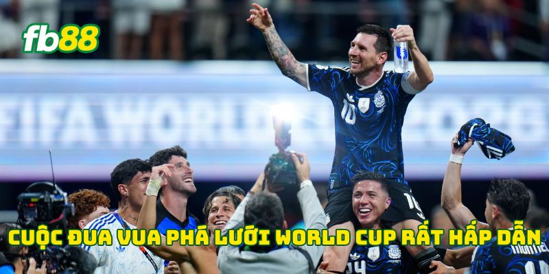 Cuộc đua vua phá lưới World Cup rất hấp dẫn