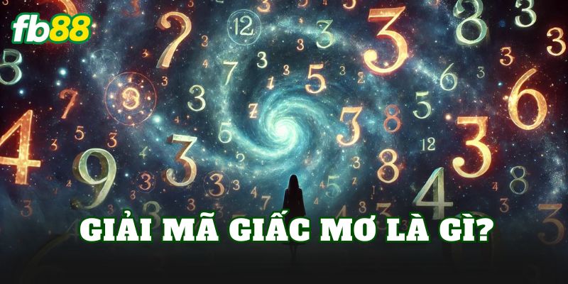 Giải mã giấc mơ là gì?