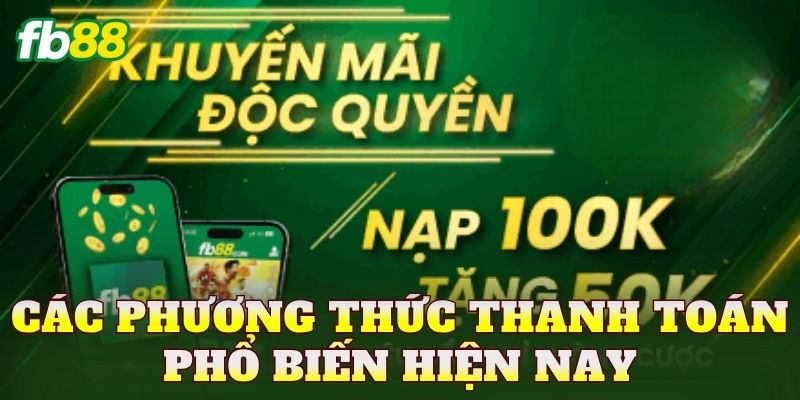 Các phương thức thanh toán phổ biến hiện nay