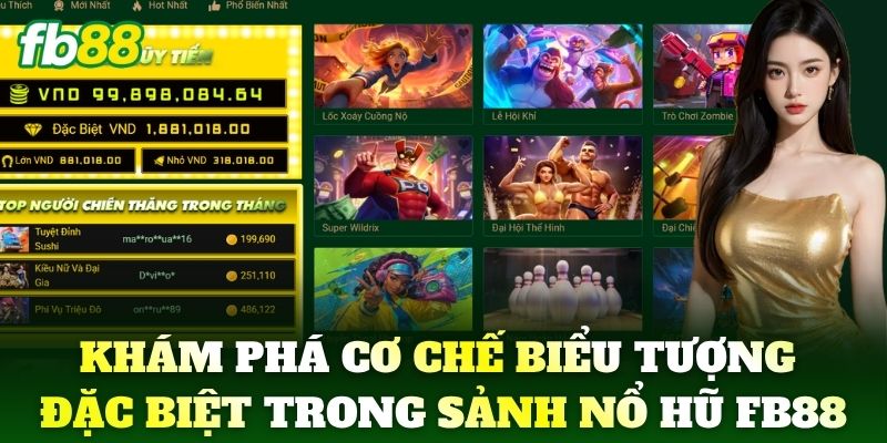 Khám phá cơ chế biểu tượng đặc biệt trong sảnh Nổ Hũ FB88