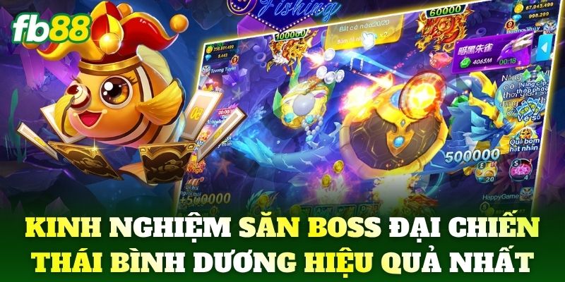Kinh nghiệm săn boss Đại Chiến Thái Bình Dương hiệu quả nhất