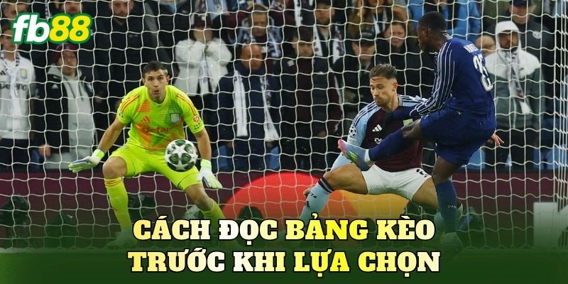Cách đọc bảng kèo trước khi lựa chọn