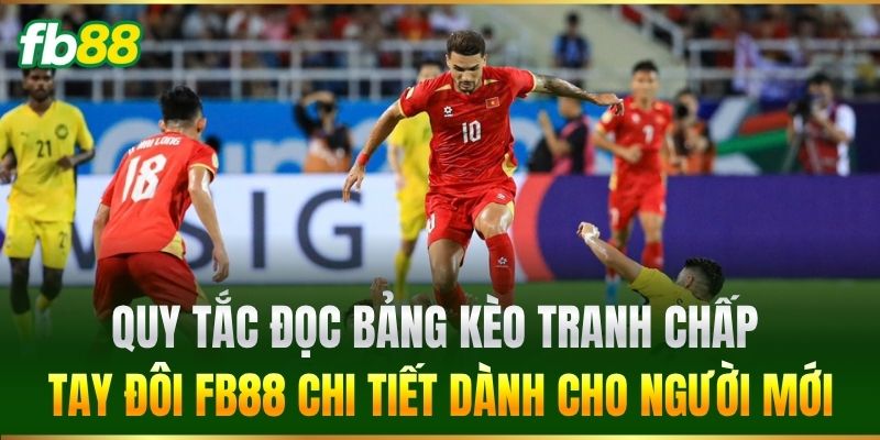 Quy tắc đọc bảng kèo chi tiết dành cho người mới