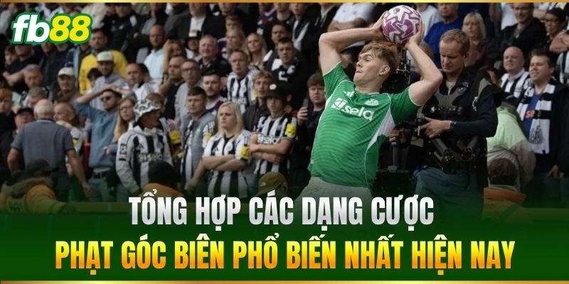 Tổng hợp các dạng cược phạt góc biên phổ biến nhất hiện nay