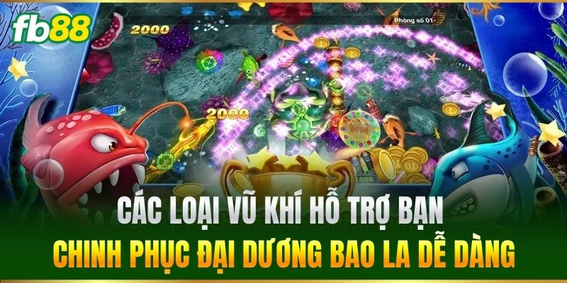 Các loại vũ khí hỗ trợ bạn chinh phục đại dương bao la dễ dàng