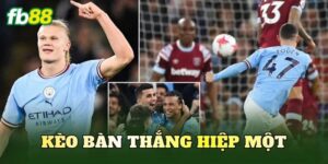 Kèo Bàn Thắng Hiệp Một