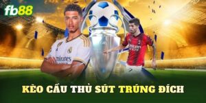 Kèo Cầu Thủ Sút Trúng Đích
