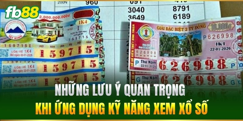 Những lưu ý quan trọng khi ứng dụng kỹ năng xem xổ số