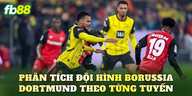 Phân tích đội hình Borussia Dortmund theo từng tuyến