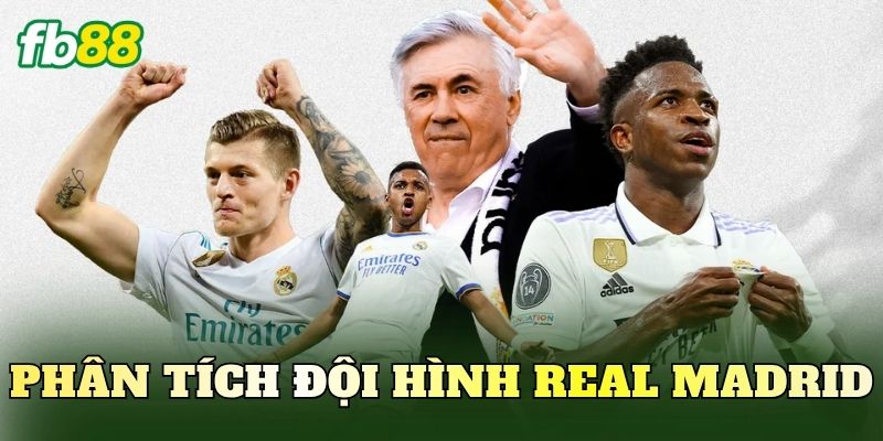 Phân Tích Đội Hình Real Madrid