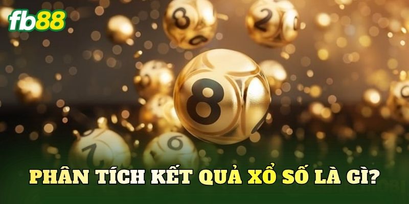 Phân tích kết quả xổ số là gì?